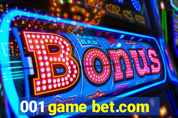 001 game bet.com